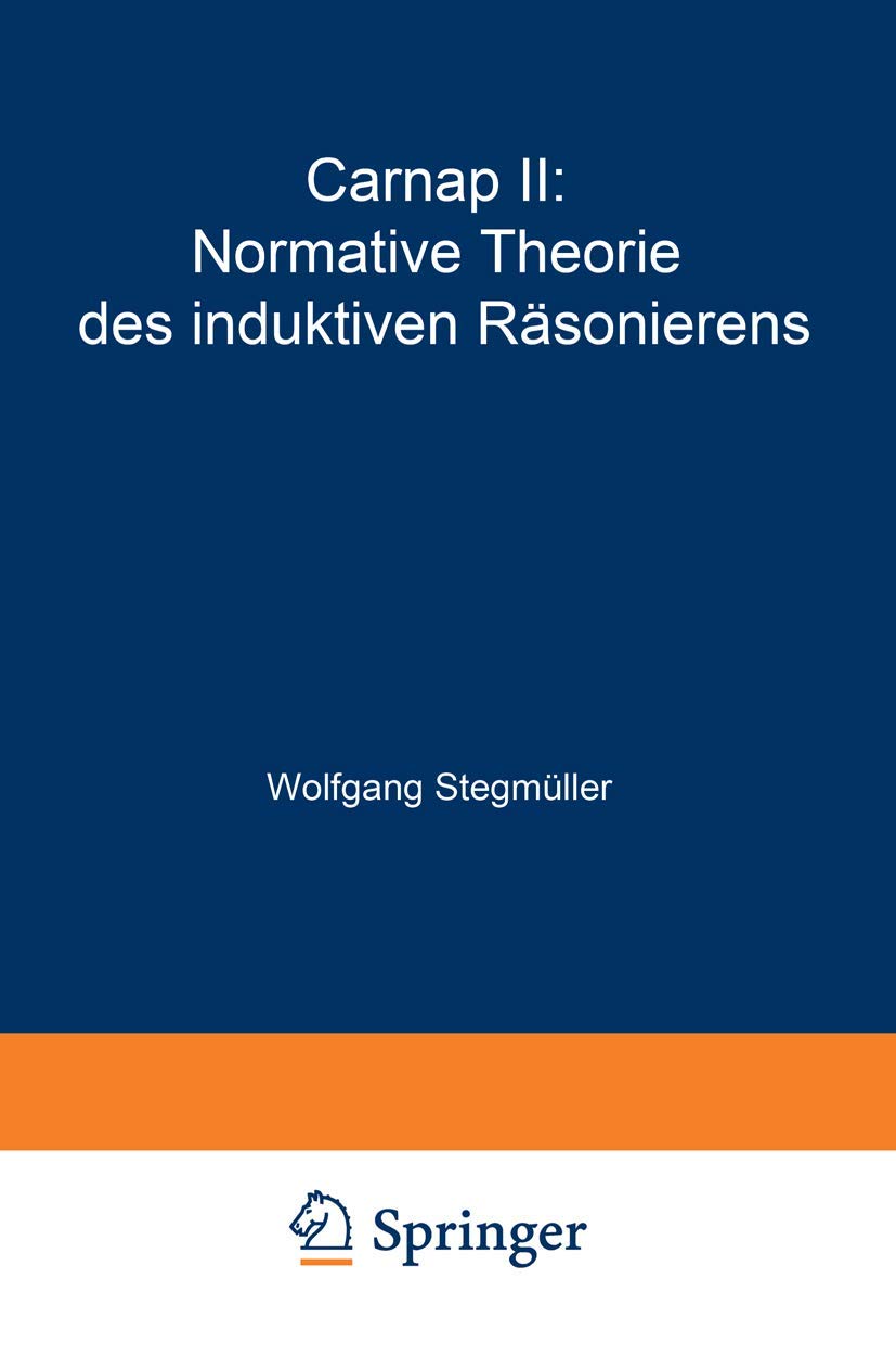 Carnap II: Normative Theorie des induktiven Räsonierens book