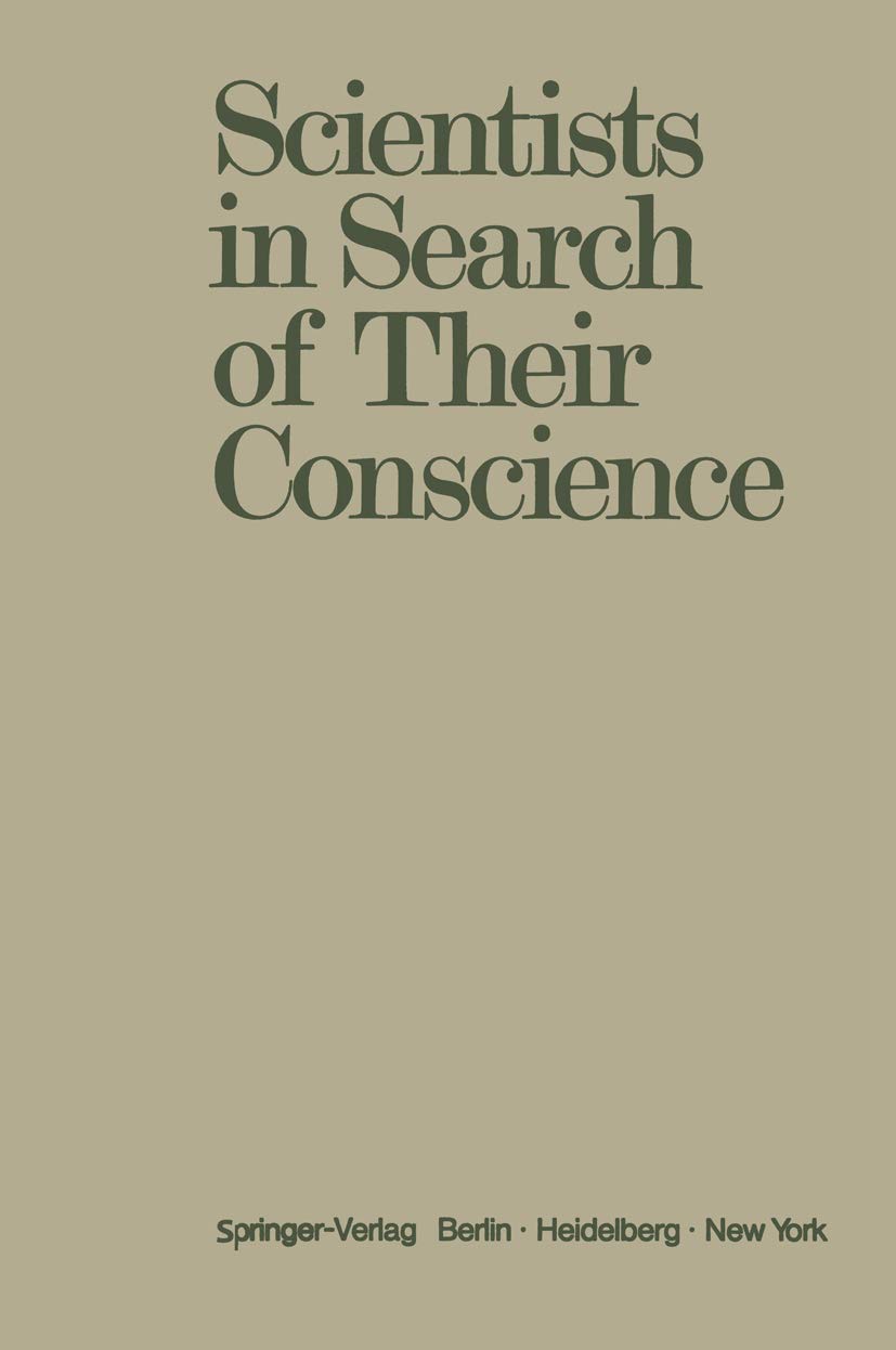 Scientists in Search of Their Conscience: Proceedings of a Symposium on The Impact of Science on Society organised by The European Committee of The ... of Science Brussels, June 28–29, 1971 Law