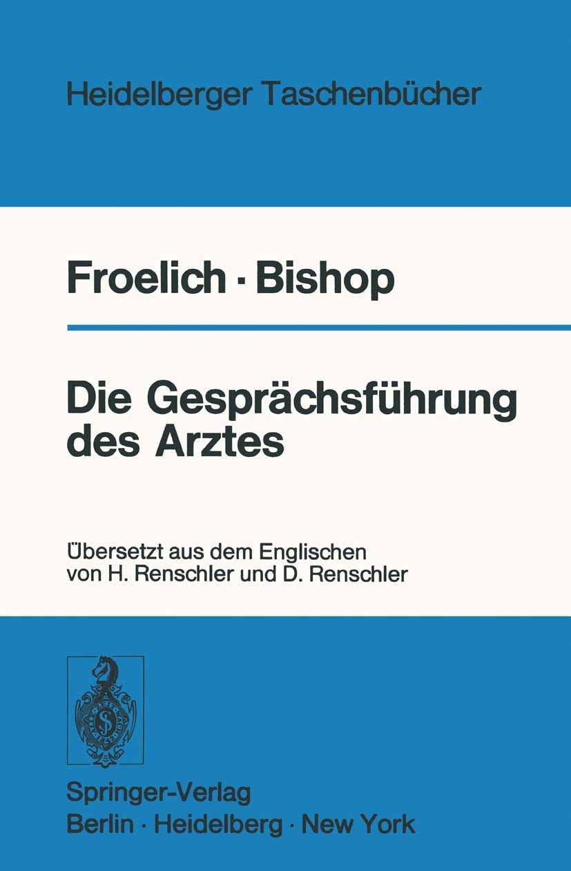 Die Gesprächsführung des Arztes: Ein programmierter Leitfaden (Heidelberger Taschenbücher, 128, Band 128) Medicine