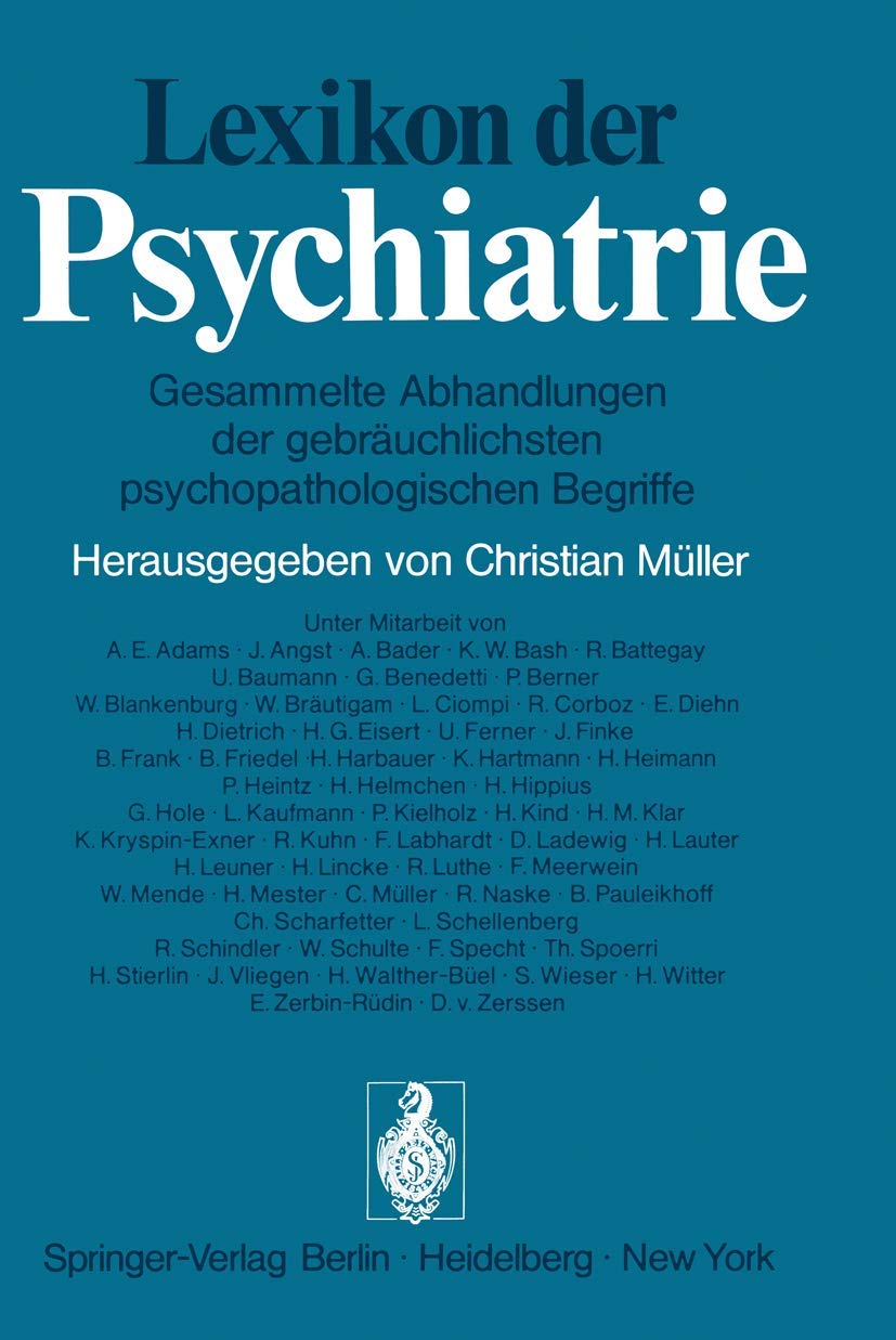 Lexikon der Psychiatrie: Gesammelte Abhandlungen der gebräuchlichsten psychopathologischen Begriffe Medicine