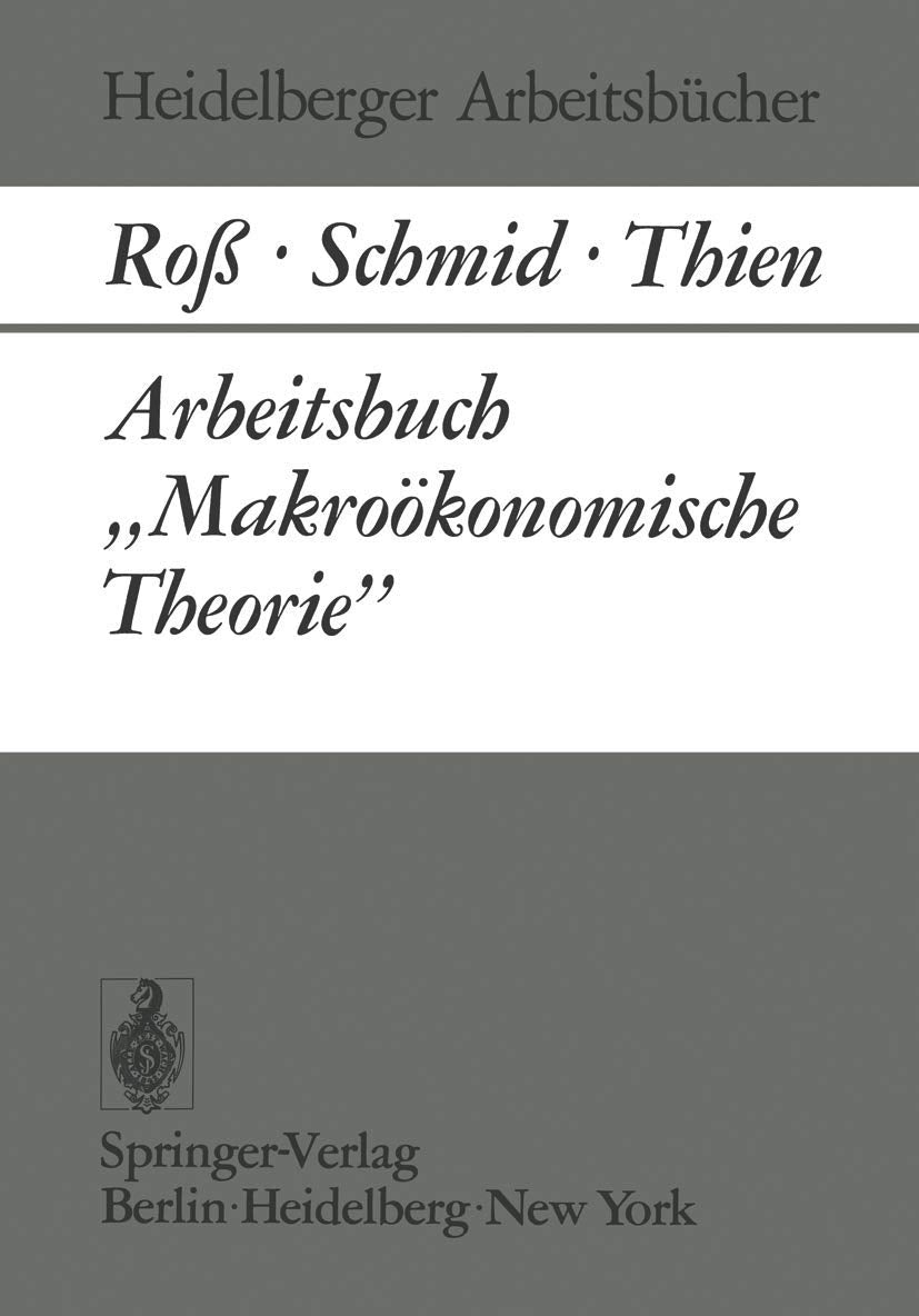Arbeitsbuch ''Makroökonomische Theorie'' (Heidelberger Arbeitsbücher, 8, Band 8) Law