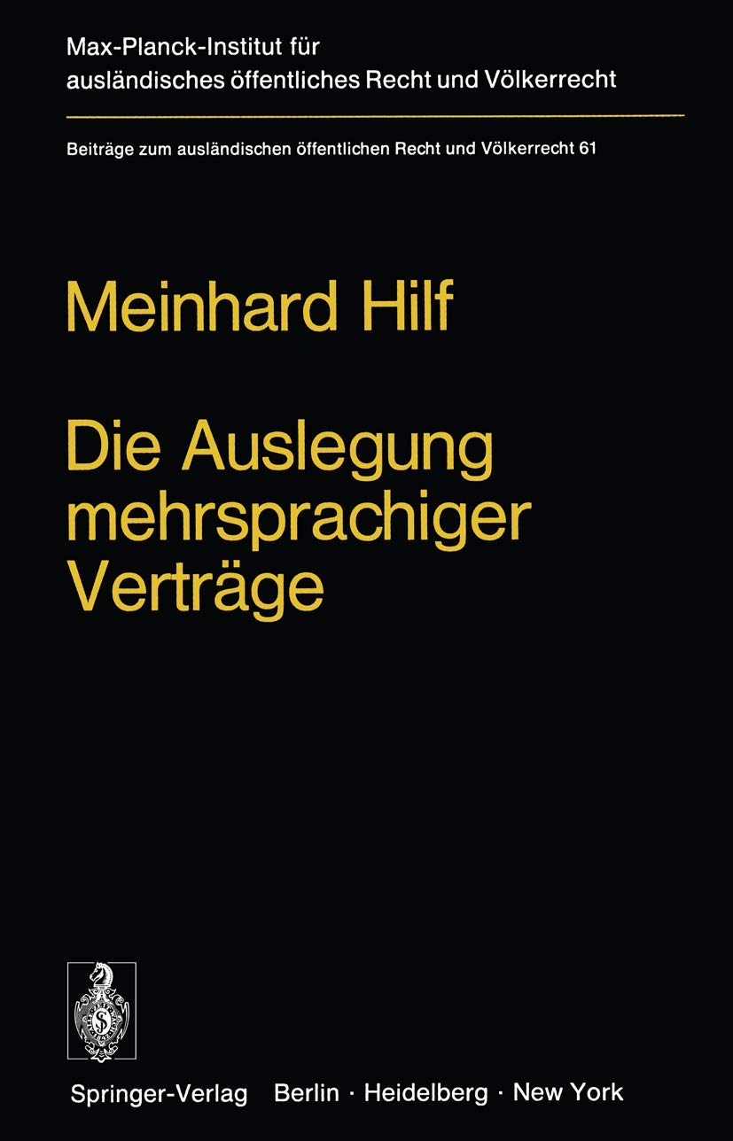 Die Auslegung mehrsprachiger Verträge: Eine Untersuchung zum Völkerrecht und zum Staatsrecht der Bundesrepublik Deutschland (Beiträge zum ... öffentliches Recht und Völkerrecht) Law