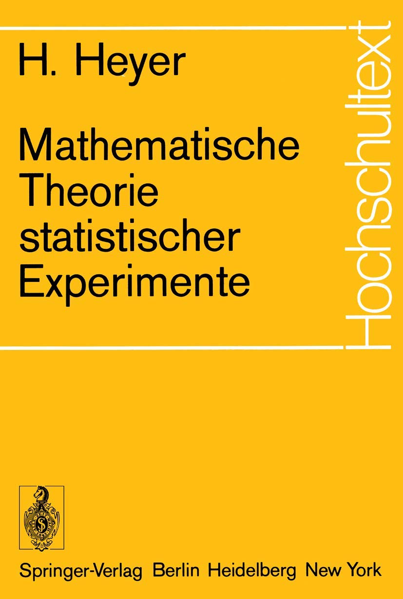 Mathematische Theorie statistischer Experimente (Hochschultext) Professional & Reference Books
