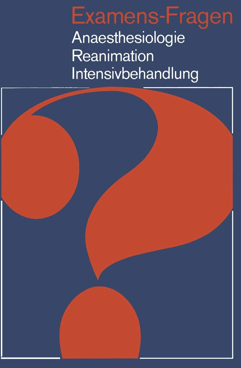 Examens-Fragen Anaesthesiologie · Reanimation Intensivbehandlung Medicine