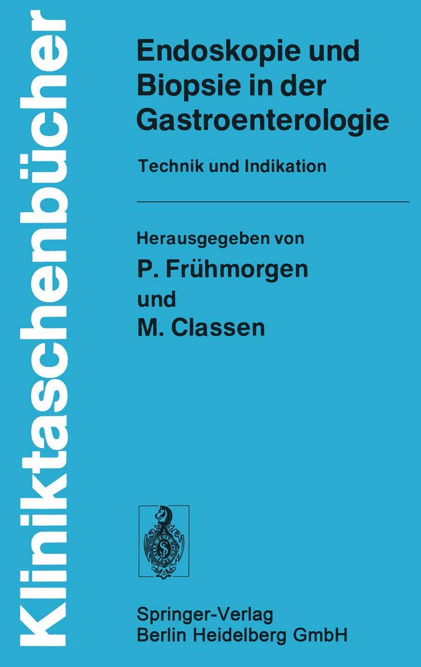 Endoskopie und Biopsie in der Gastroenterologie: Technik und Indikation Medicine