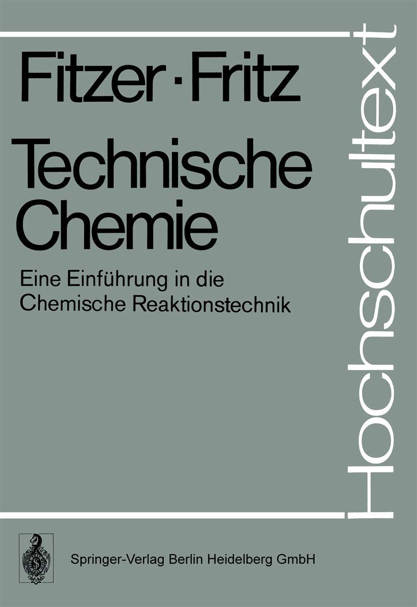 Technische Chemie: Eine Einf Hrung in Die Chemische Reaktionstechnik book