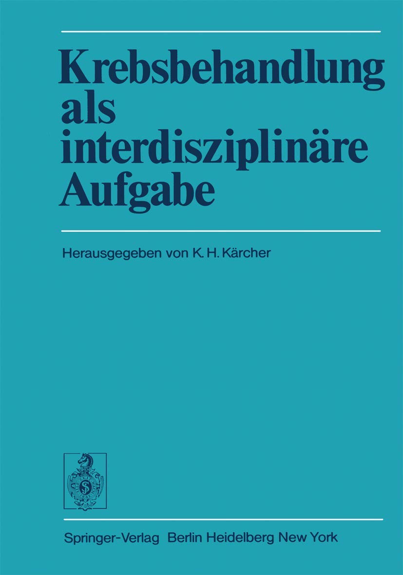 Krebsbehandlung als interdisziplinäre Aufgabe: Beiträge des Wiener Arbeitskreises für Geschwulstbehandlung Medicine