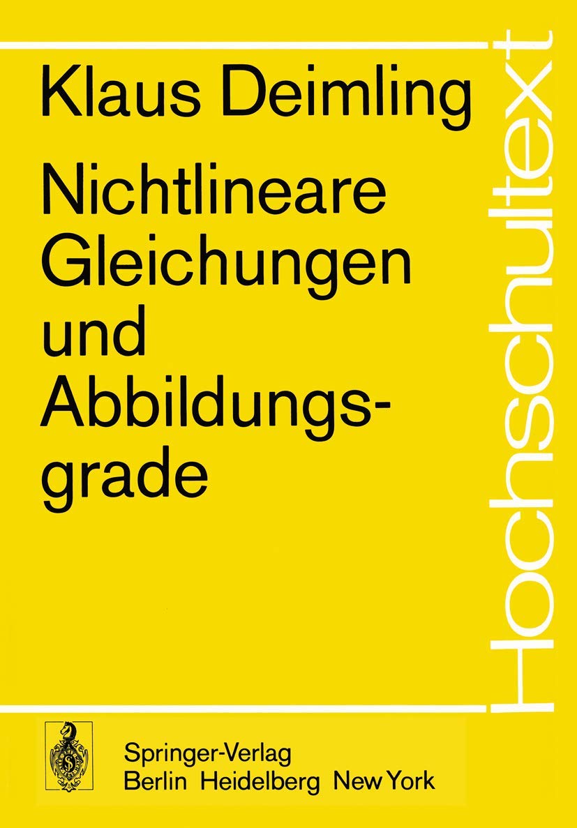 Nichtlineare Gleichungen und Abbildungsgrade (Hochschultext) Professional & Reference Books