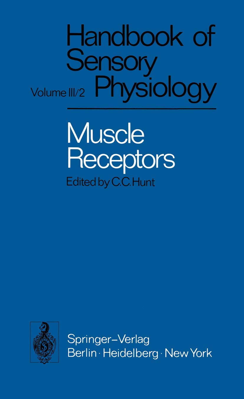 Muscle Receptors (Handbook of Sensory Physiology) Medicine