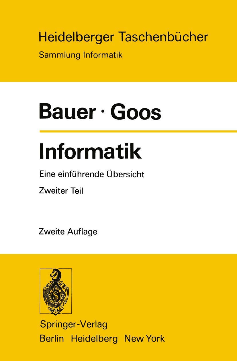 Informatik: Eine einführende Übersicht Zweiter Teil (Heidelberger Taschenbücher, Band 91) Computer Science