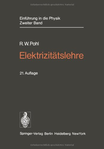 Einführung in die Physik: Band 2: Elektrizitätslehre (German Edition) Business & Technology