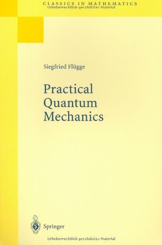 Practical Quantum Mechanics (Springer Study Edition) Natural Sciences