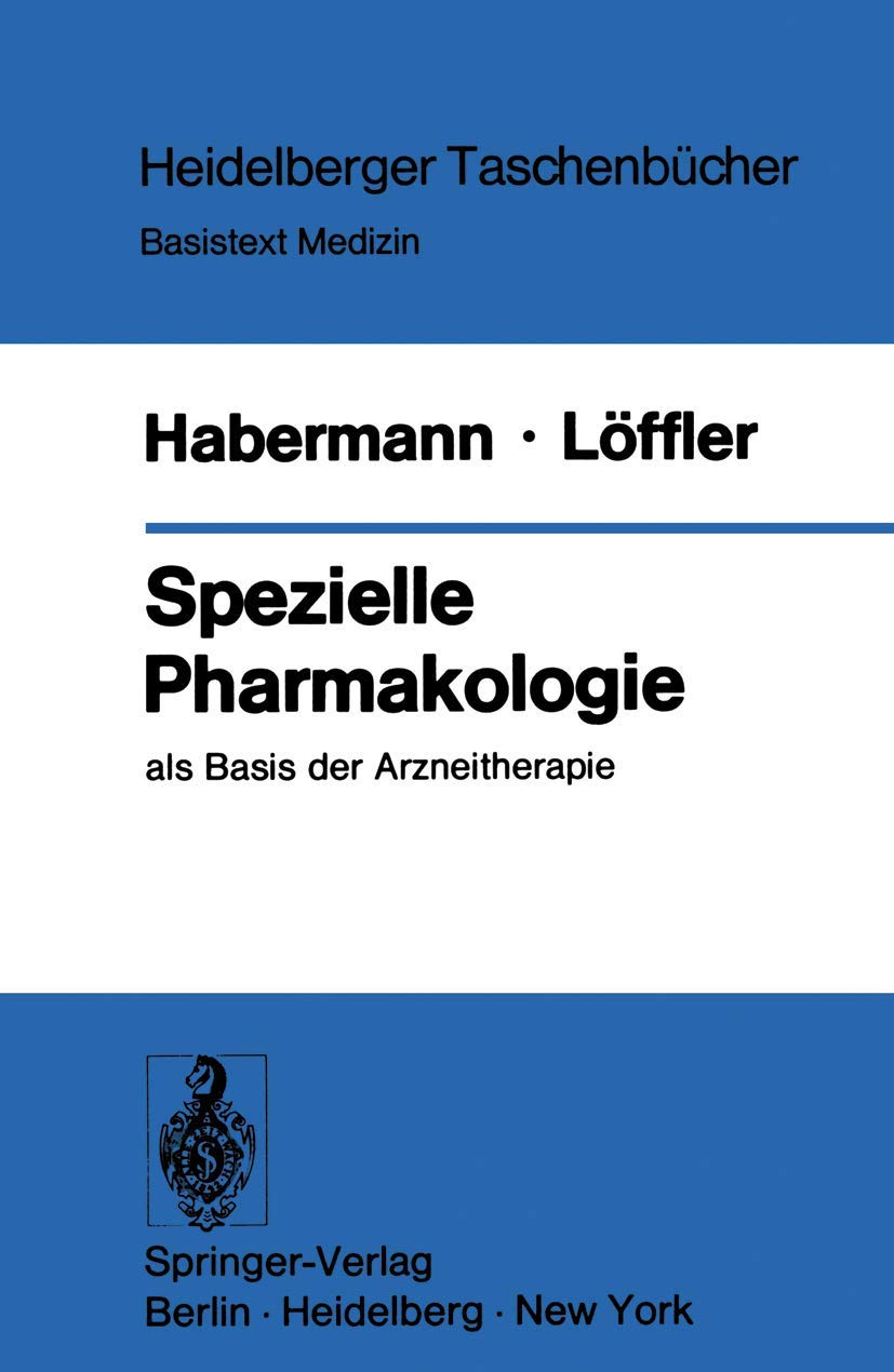 Spezielle Pharmakologie: als Basis der Arzneitherapie (Heidelberger Taschenbücher, 166, Band 166) Medicine