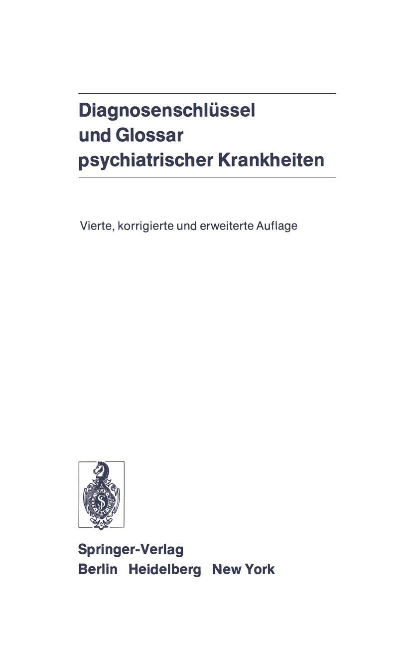Diagnosenschlüssel und Glossar psychiatrischer Krankheiten: Deutsche Ausgabe der internationalen Klassifikation der WHO: ICD (ICD = International ... 8. Revision, und des internationalen Glossars Medicine