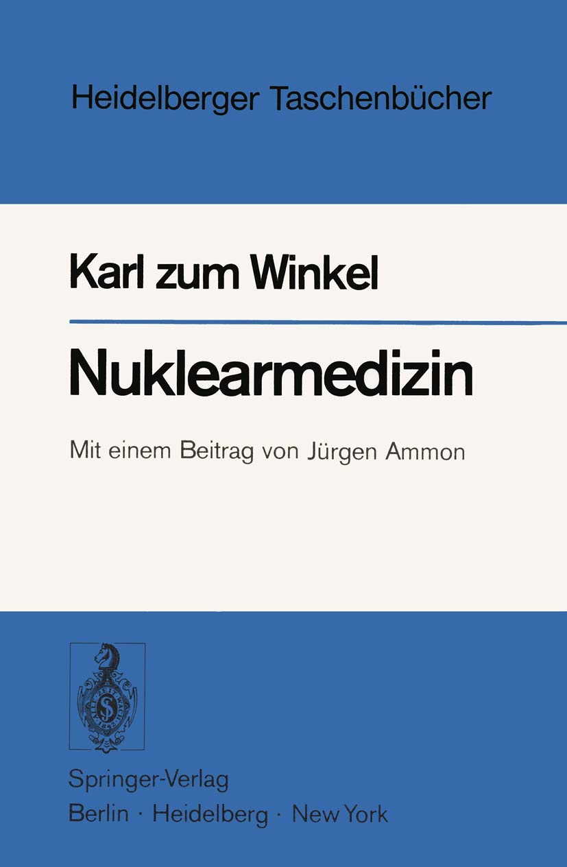 Nuklearmedizin (Heidelberger Taschenbücher, Band 167) Medicine