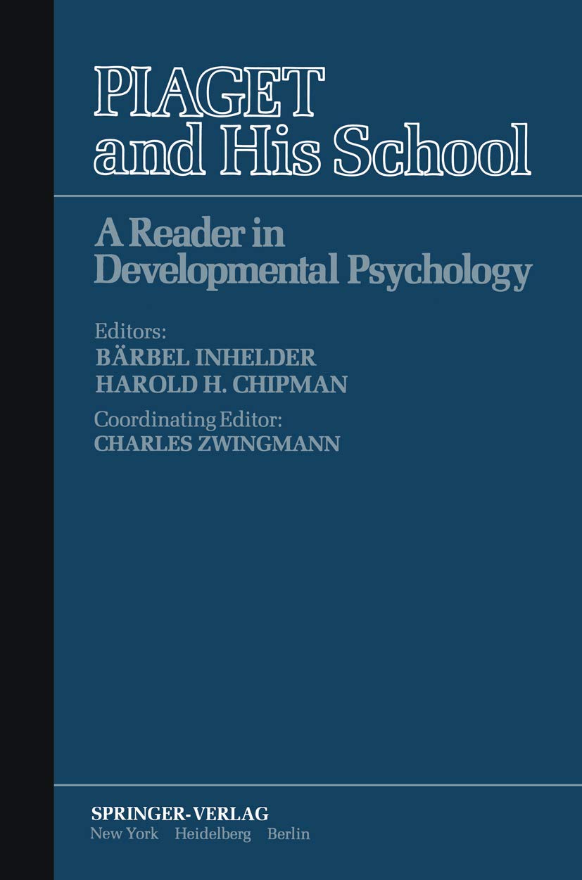 Piaget and His School: A Reader in Developmental Psychology (Springer Study Edition) Psychology
