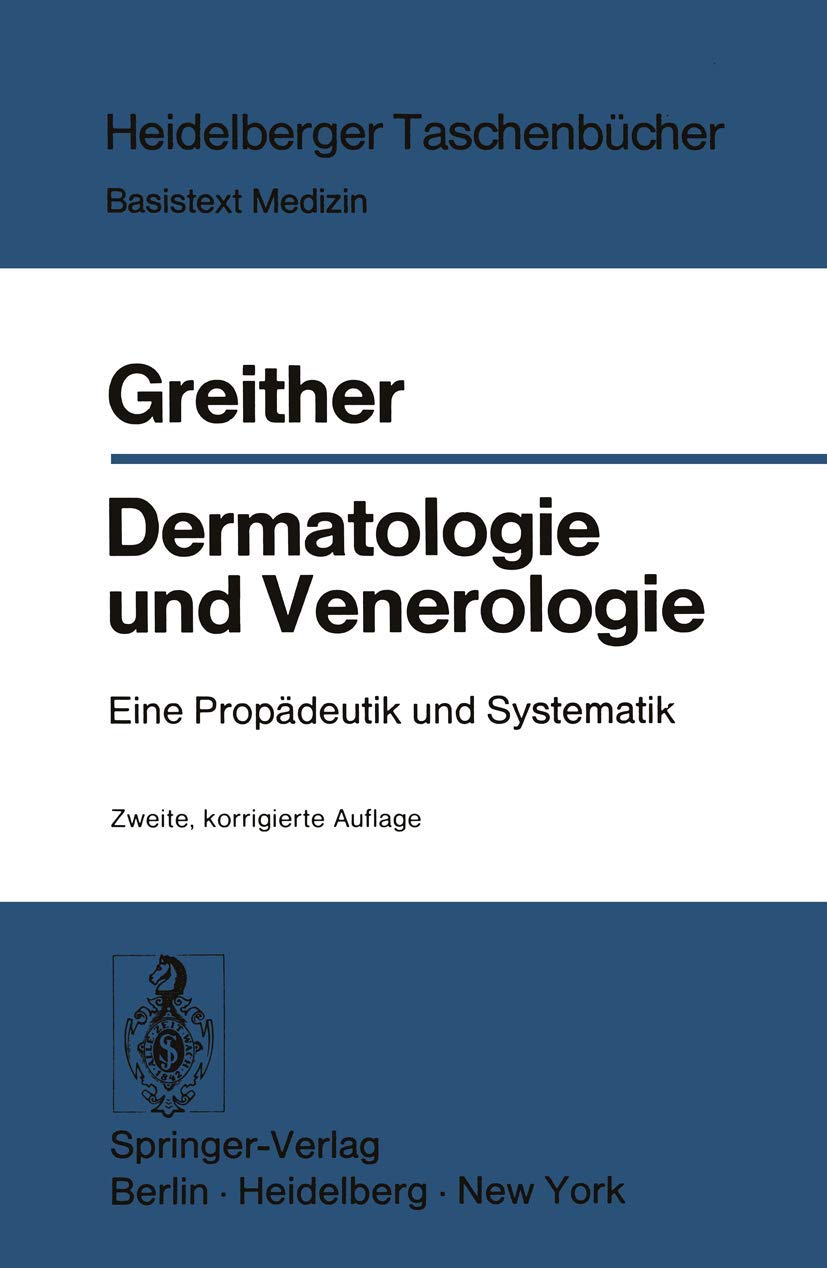 Dermatologie und Venerologie: Eine Propädeutik und Systematik Medicine