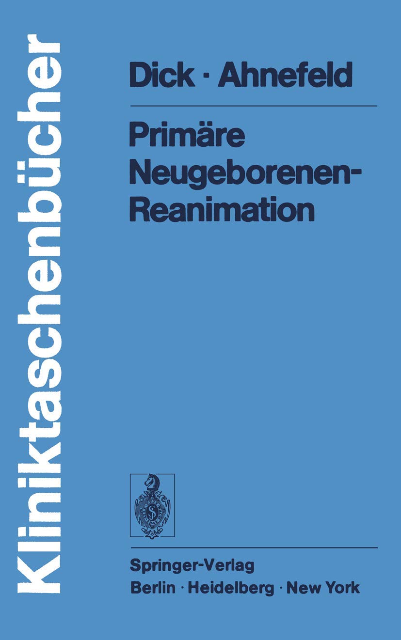 Primäre Neugeborenen- Reanimation (Kliniktaschenbücher) Medicine