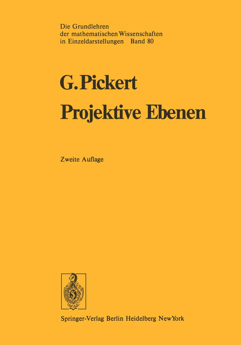 Projektive Ebenen (Grundlehren der mathematischen Wissenschaften: A Series of Comprehensive Studies in Mathematics) Mathematics