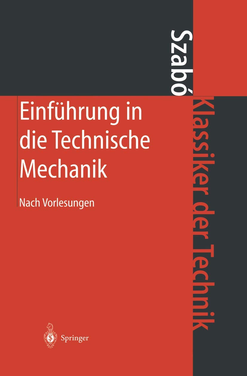 Einführung in die Technische Mechanik: Nach Vorlesungen (Klassiker der Technik) Business & Technology