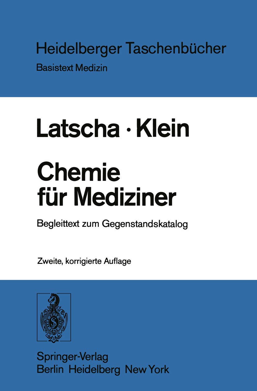 Chemie für Mediziner: Begleittext zum Gegenstandskatalog für die Fächer der Ärztlichen Vorprüfung (Heidelberger Taschenbücher, 171) Law