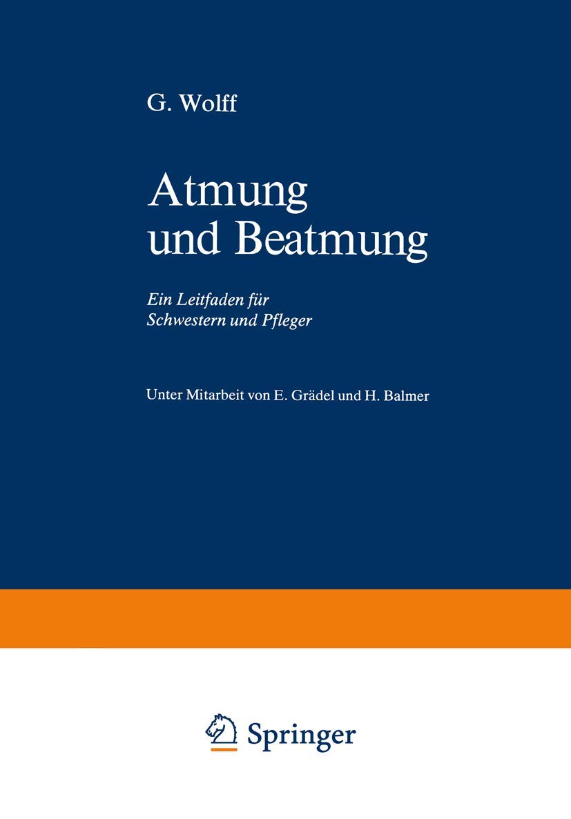 Atmung und Beatmung: Ein Leitfaden für Schwestern und Pfleger Medicine