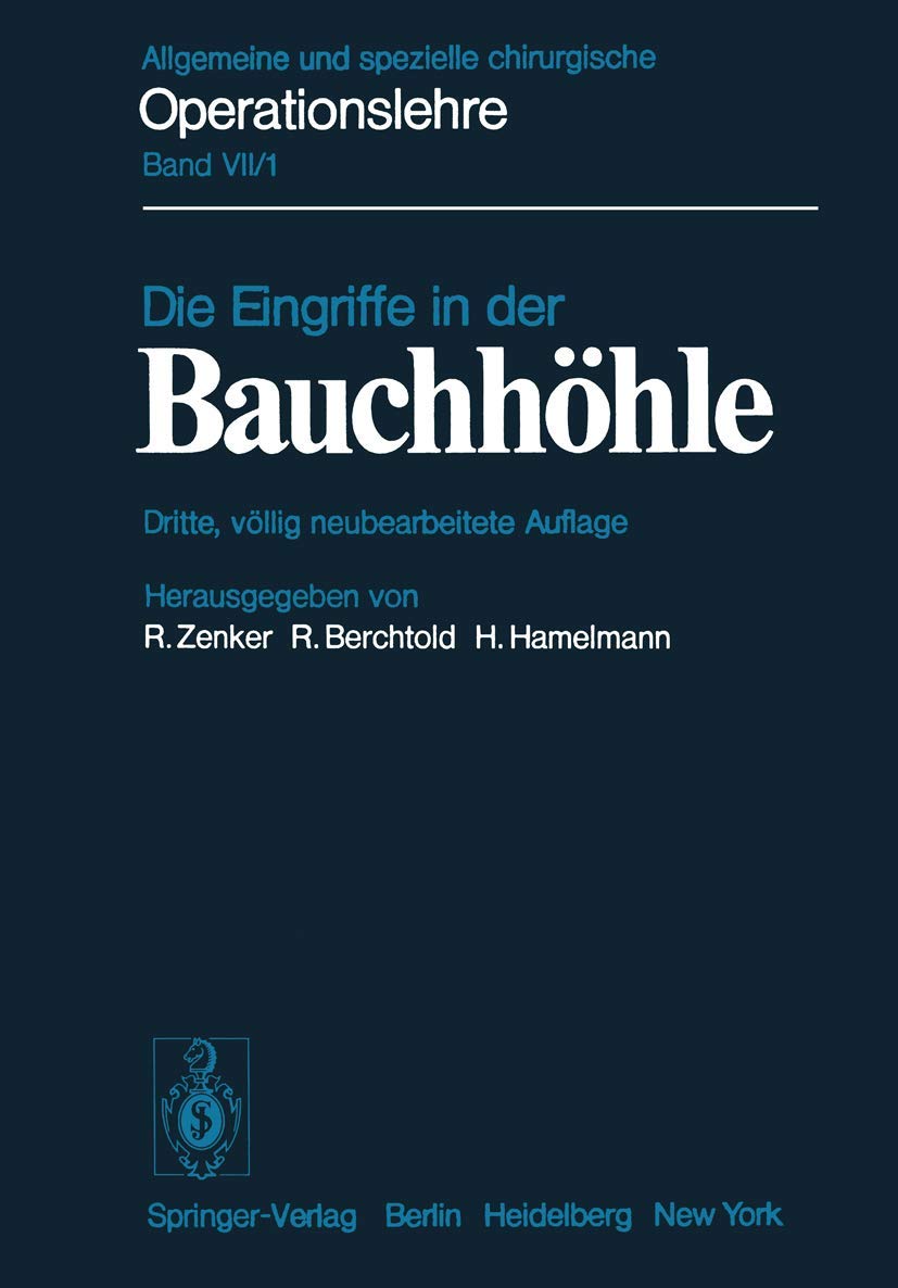 Die Eingriffe in der Bauchhöhle (Kirschnersche allgemeine und spezielle Operationslehre) Medicine