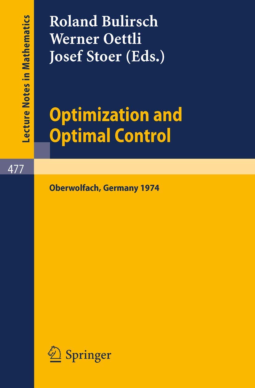 Optimization and Optimal Control: Proceedings of a Conference held at Oberwolfach, November 17-23, 1974 book