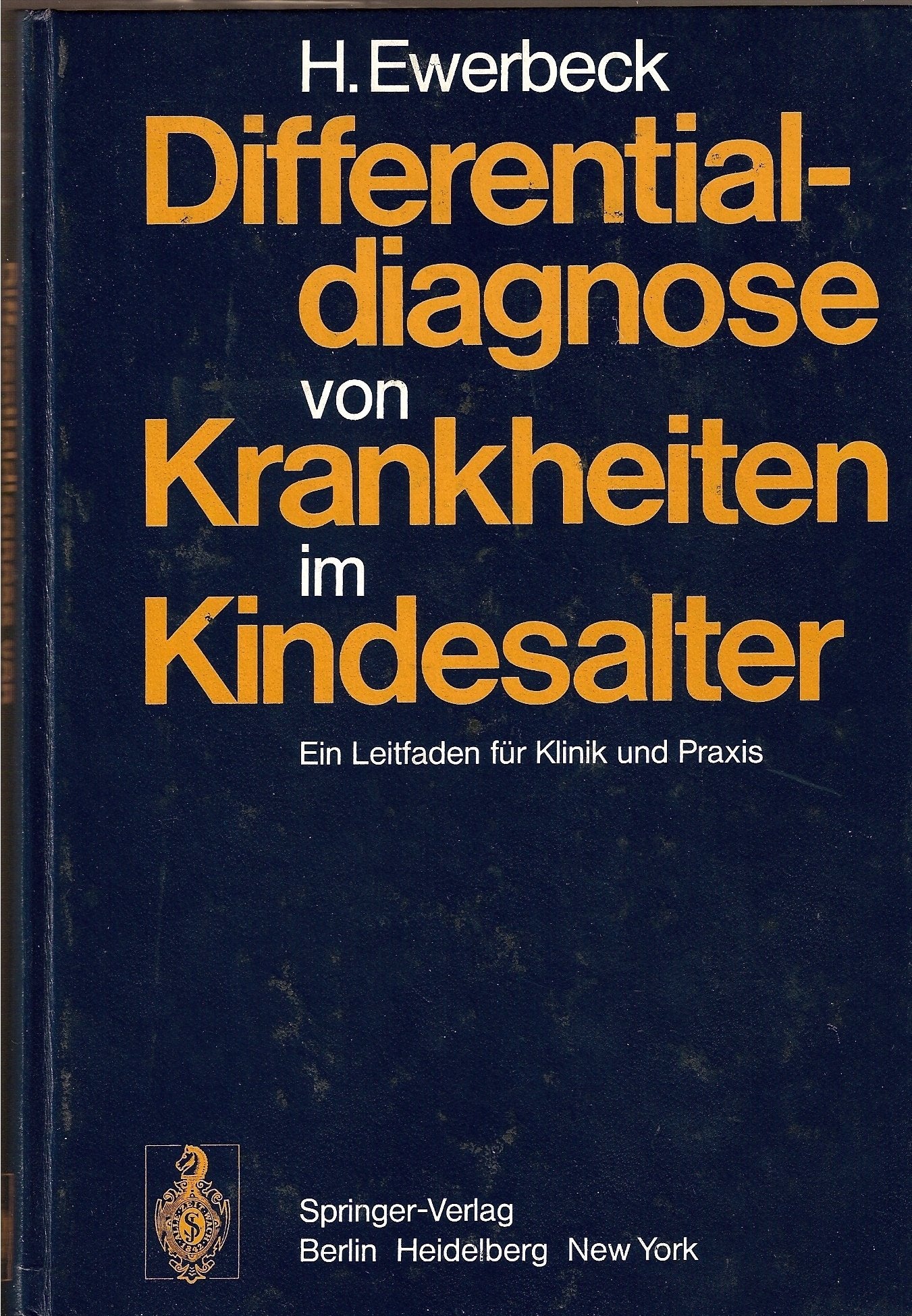 Differentialdiagnose von Krankheiten im Kindesalter: Ein Leitfaden für Klinik und Praxis Medicine