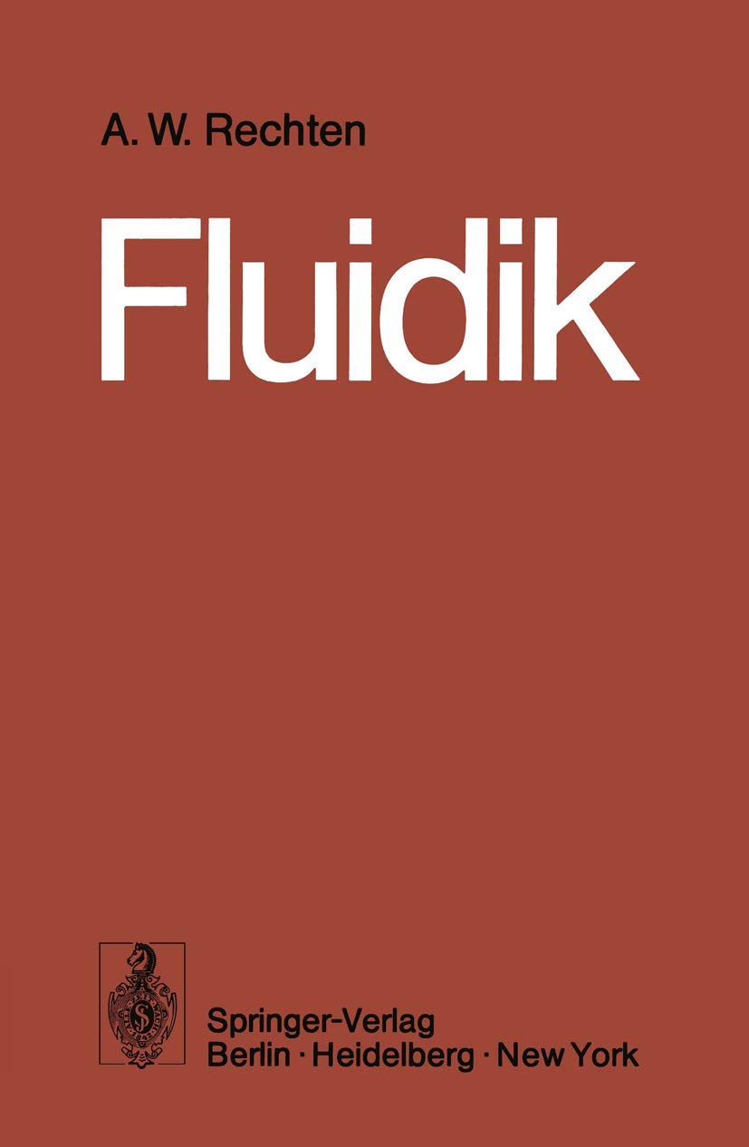 Fluidik: Grundlagen, Bauelemente, Schaltungen Media & Communication