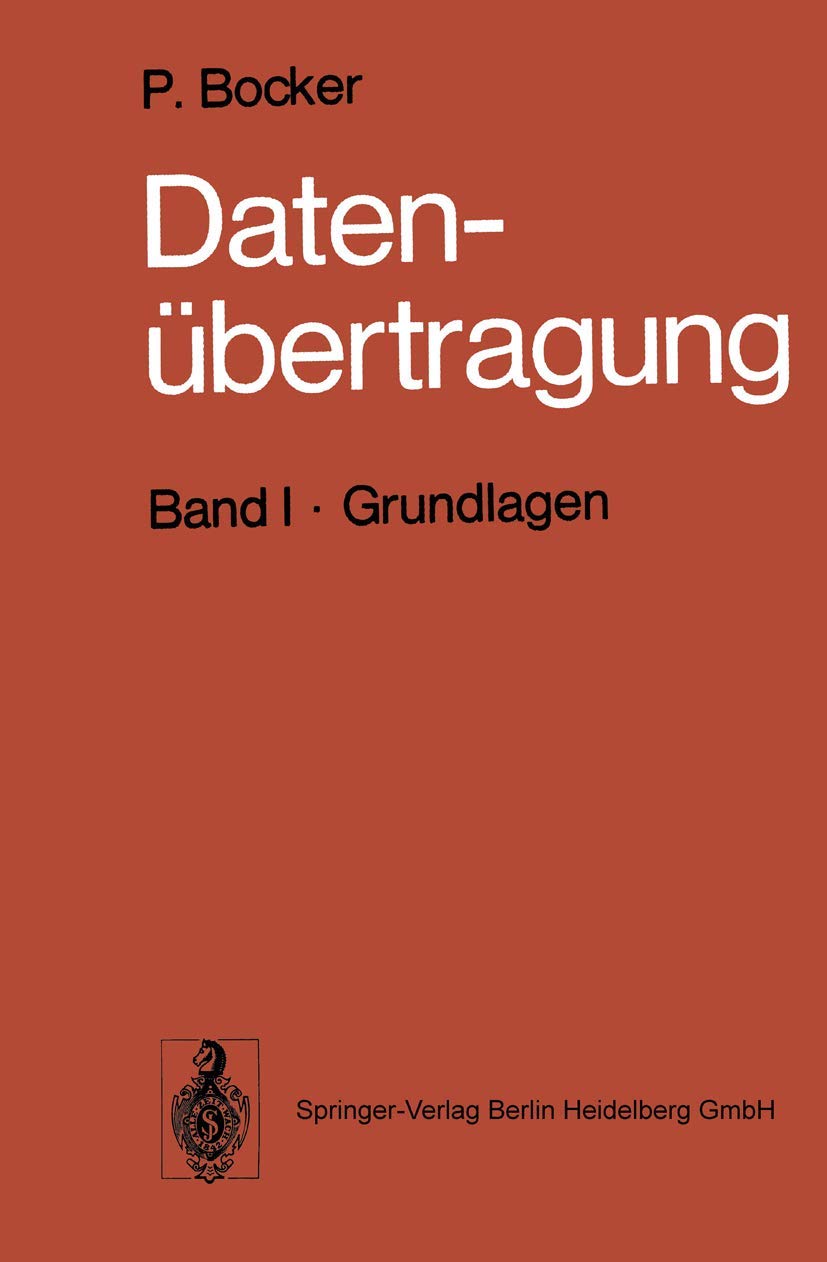 Datenübertragung: Nachrichtentechnik in Datenfernverarbeitungssystemen Band I · Grundlagen Books