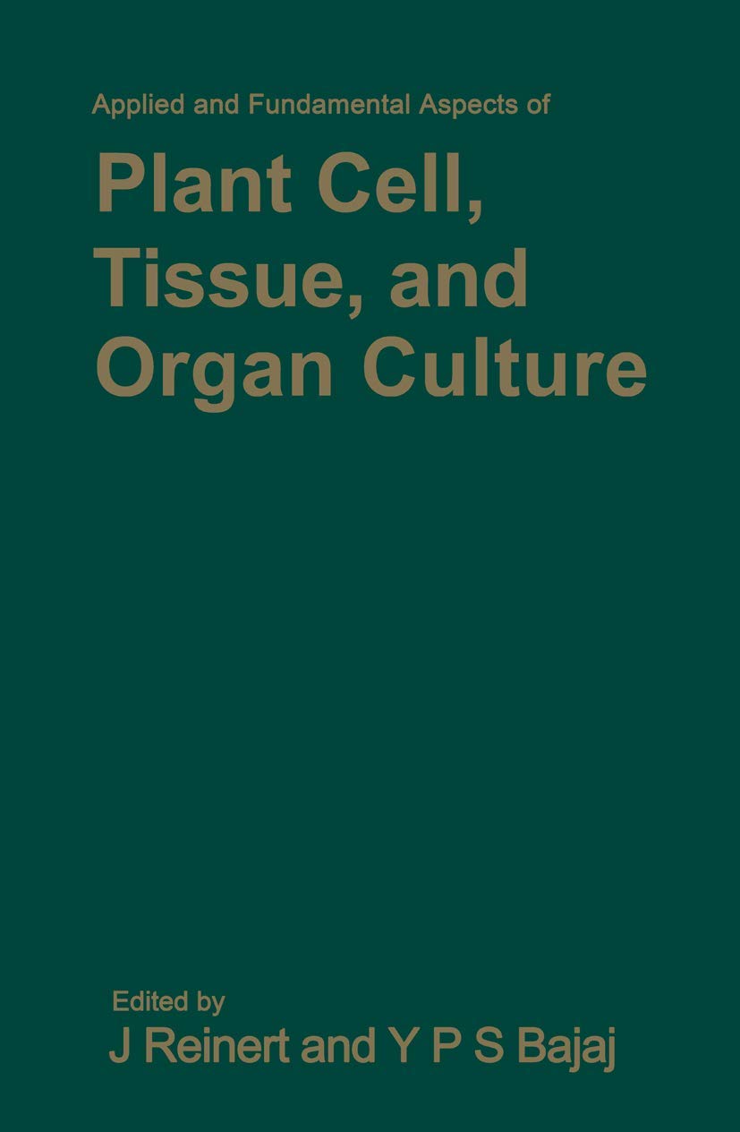 Applied and Fundamental Aspects of Plant Cell, Tissue, and Organ Culture Leisure, Home & Garden