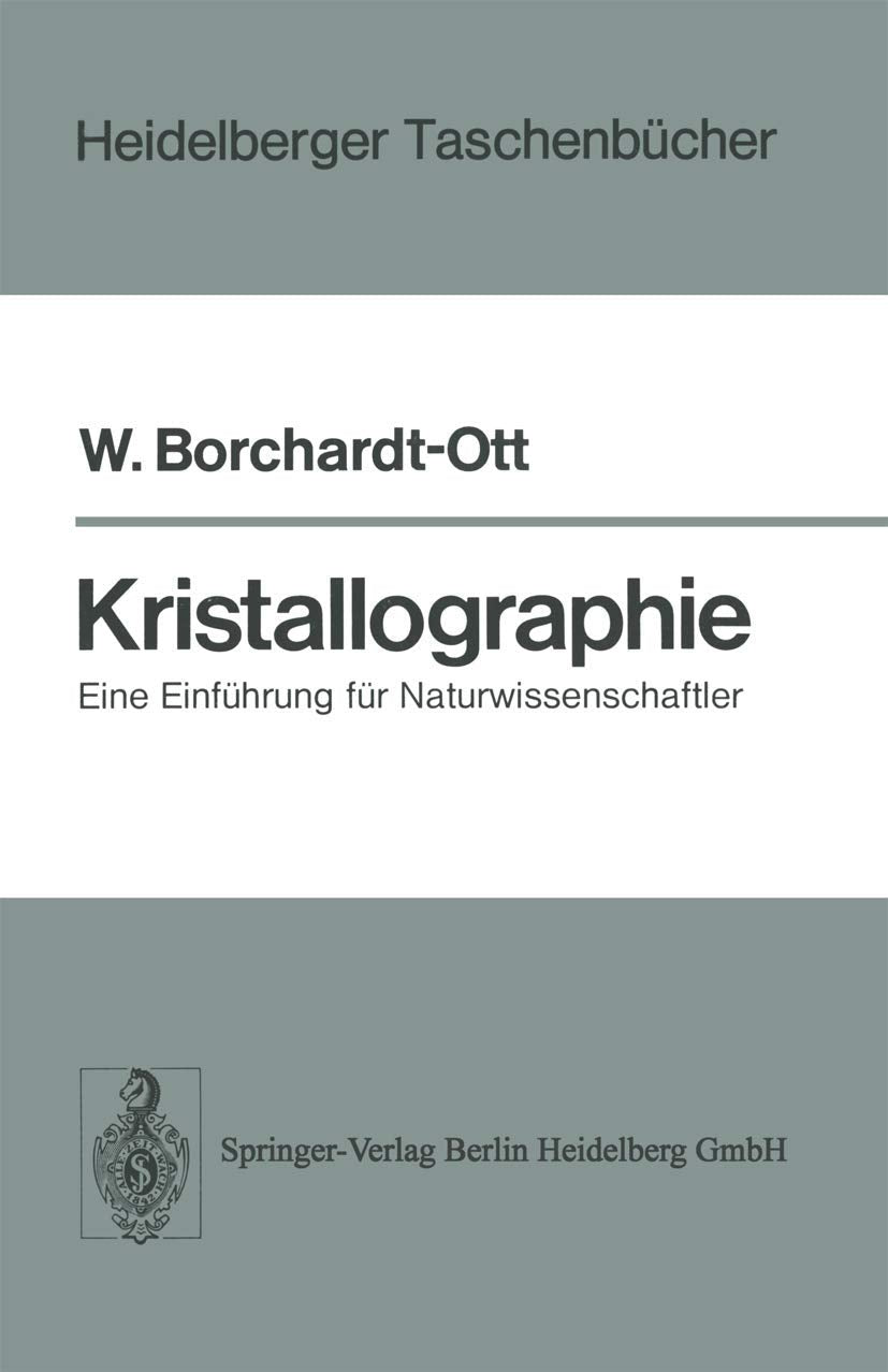 Kristallographie: Eine Einführung für Naturwissenschaftler (Heidelberger Taschenbücher, 180) Books
