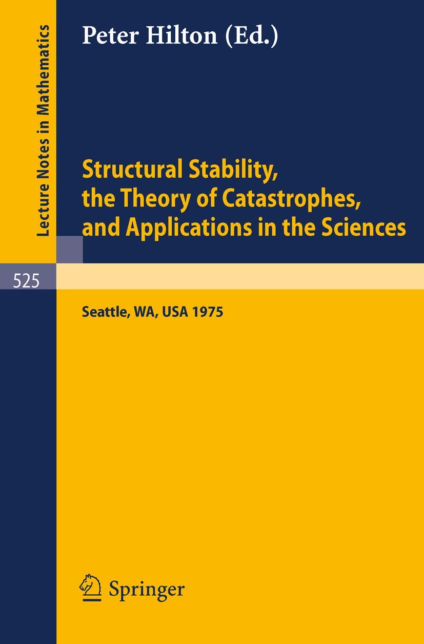 Structural Stability, the Theory of Catastrophes, and Applications in the Sciences Mathematics