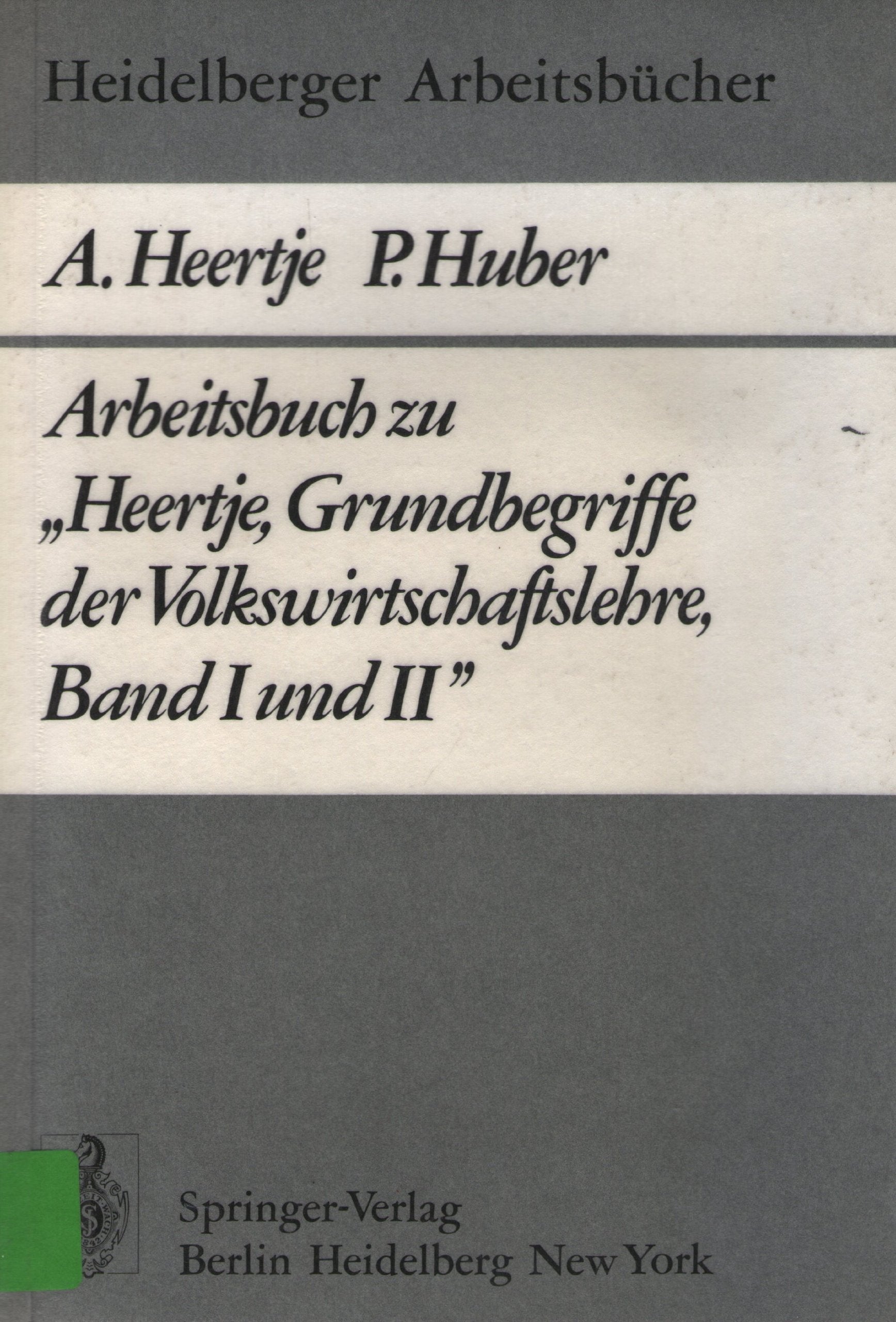 Arbeitsbuch zu "Heertje, Grundbegriffe der Volkswirtschaftslehre, Band I und II" (Heidelberger Arbeitsbücher) Law