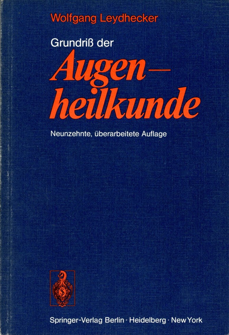 Grundriß der Augenheilkunde: Mit einem Repetitorium, einem Hinweisindex zum Gegenstandskatalog und einer Sammlung von Examensfragen für Studenten Medicine