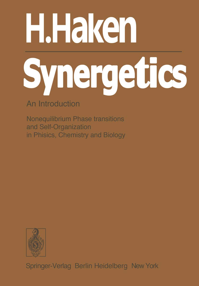 Synergetics: An Introduction Nonequilibrium Phase Transitions and Self-Organization in Physics, Chemistry and Biology Medicine