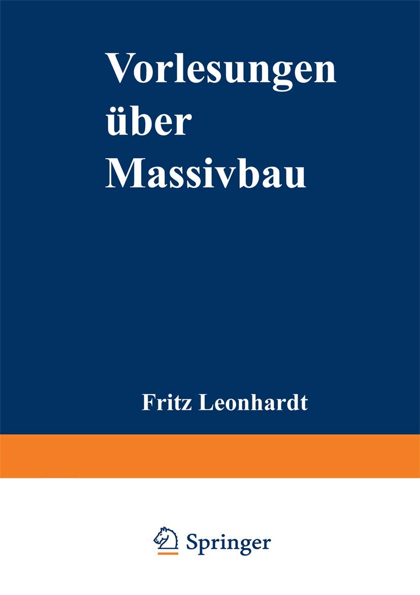 Vorlesungen über Massivbau: Vierter Teil: Nachweis der Gebrauchsfähigkeit Business & Technology