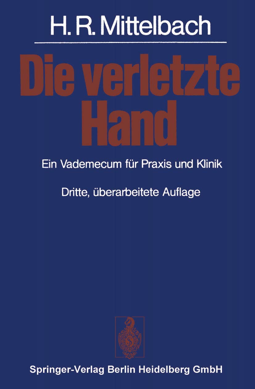 Die verletzte Hand: Ein Vademecum für Praxis und Klinik Medicine