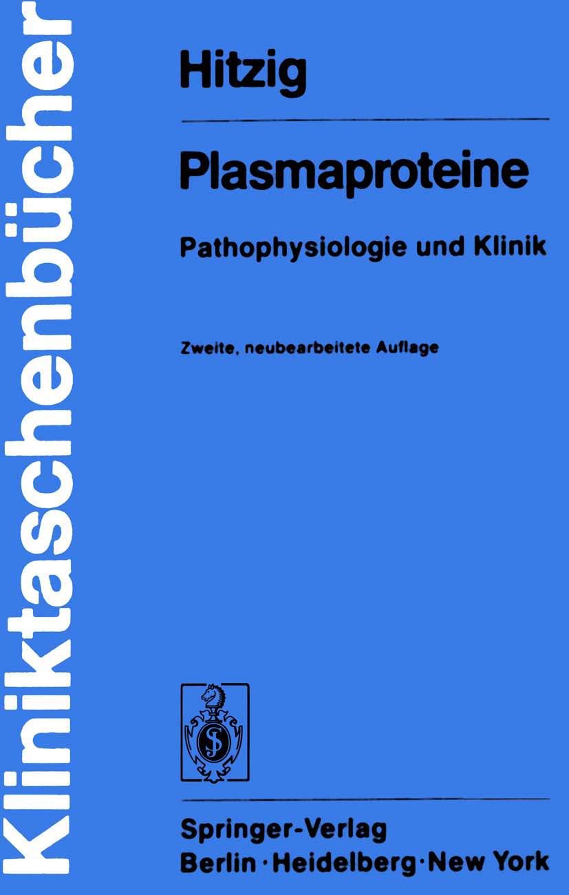 Plasmaproteine: Pathophysiologie und Klinik (Kliniktaschenbücher) Medicine