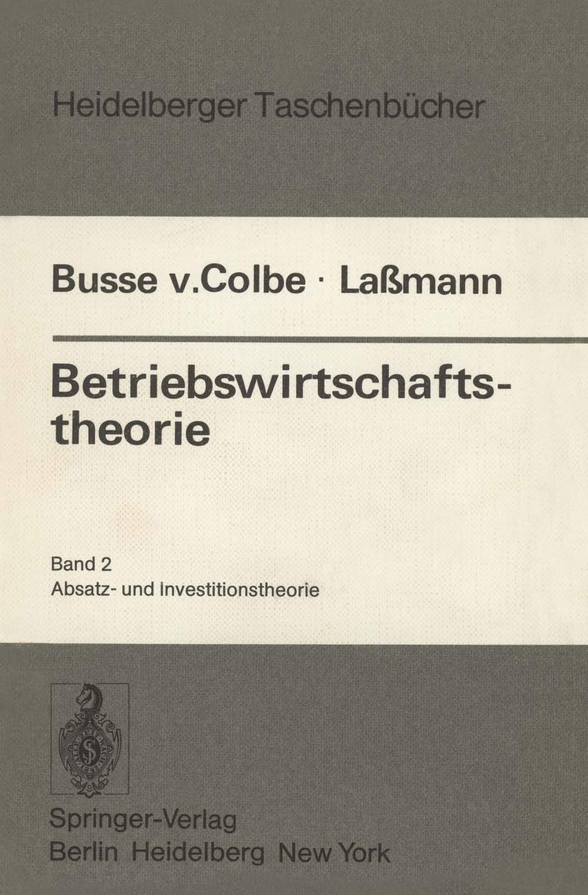 Betriebswirtschaftstheorie, Bd. 2.: Absatz- und Investitionstheorie Law