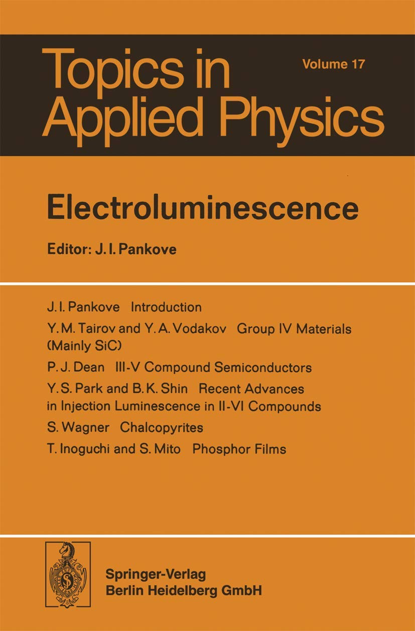 Electroluminescence (Topics in Applied Physics, Band 17) Business & Technology