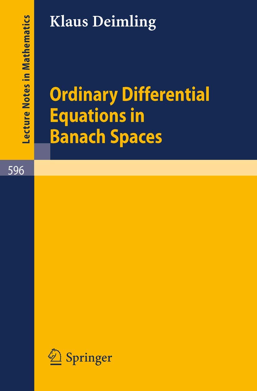 Ordinary Differential Equations in Banach Spaces (Lecture Notes in Mathematics, 596, Band 596) Mathematics