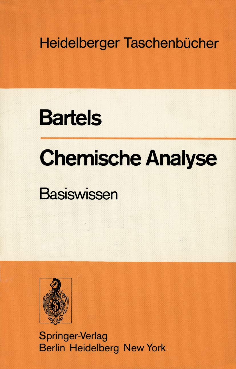 Chemische Analyse: Basiswissen (Heidelberger Taschenbücher, 190, Band 190) Natural Sciences