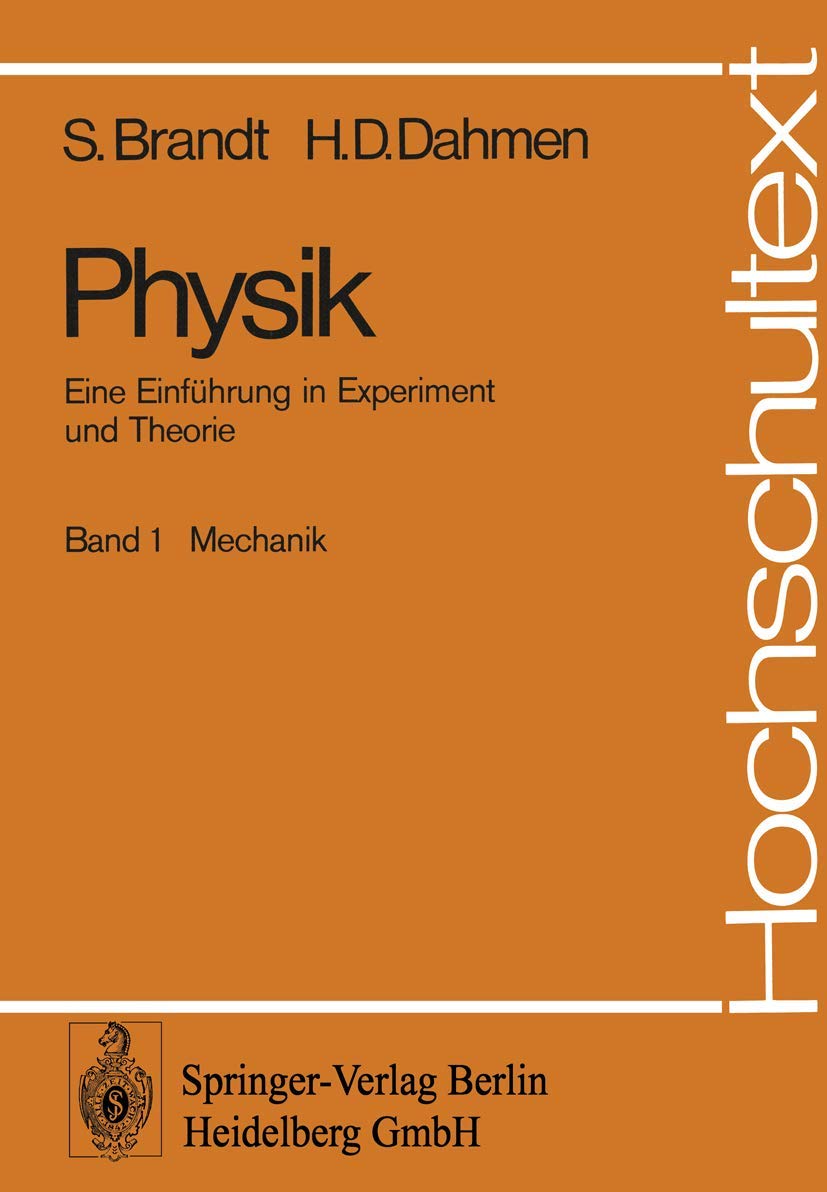 Physik: Eine Einführung in Experiment und Theorie (Hochschultext) Business & Technology