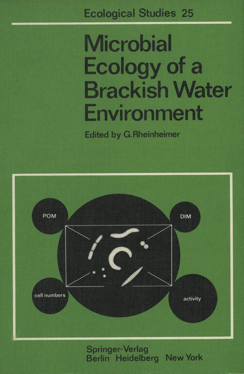 Microbial Ecology of a Brackish Water Environment (Ecological Studies: Analysis and Synthesis, Band 25) Geology & Geography