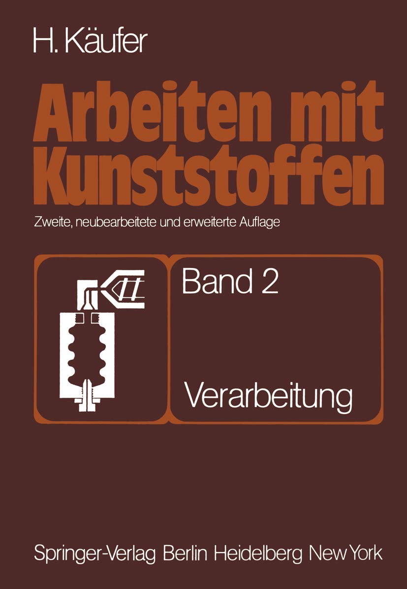 Arbeiten mit Kunststoffen: Band 2 Verarbeitung Business & Technology