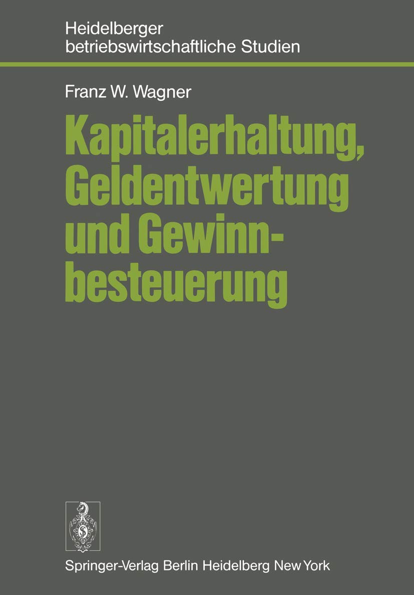 Kapitalerhaltung, Geldentwertung und Gewinnbesteuerung book