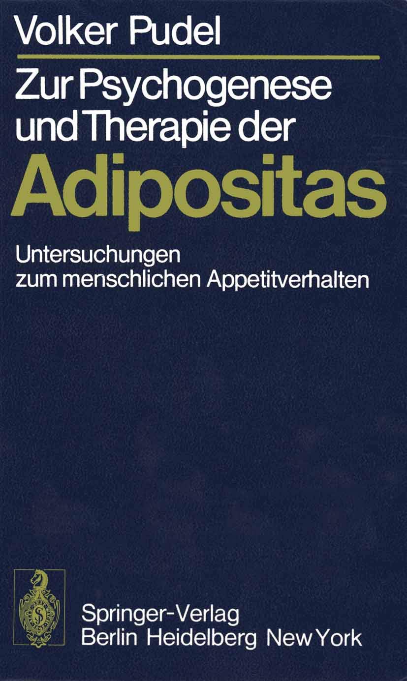 Zur Psychogenese und Therapie der Adipositas: Untersuchungen zum menschlichen Appetitverhalten Medicine