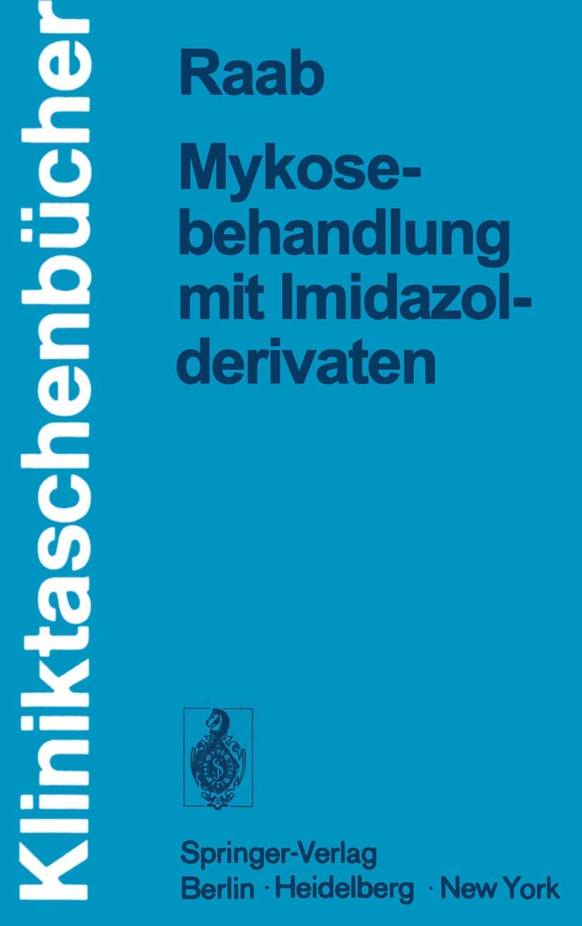 Mykosebehandlung mit Imidazolderivaten (Kliniktaschenbücher) Medicine